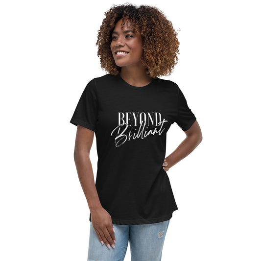 Beyond Brilliant Women's Relaxed T-Shirt